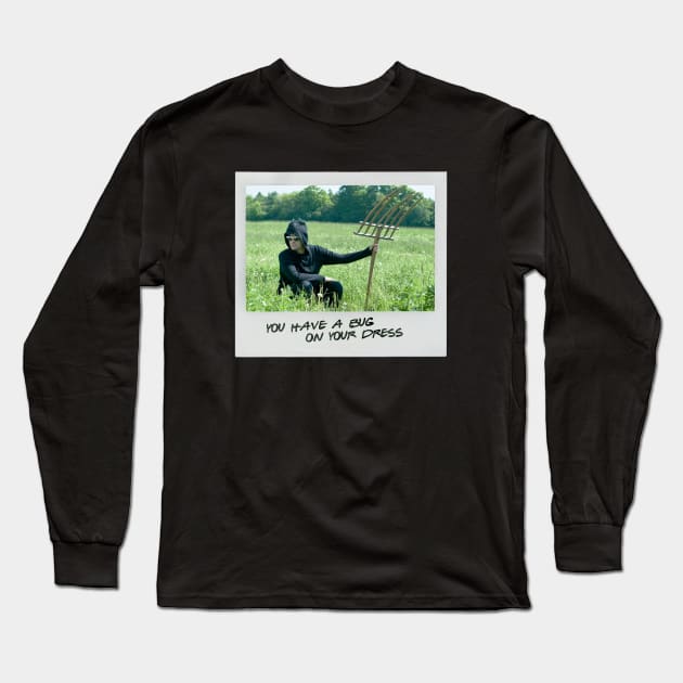 Schitt's Creek Instant Photo: David - You Have a Bug on Your Dress Long Sleeve T-Shirt by Schitt's Creek